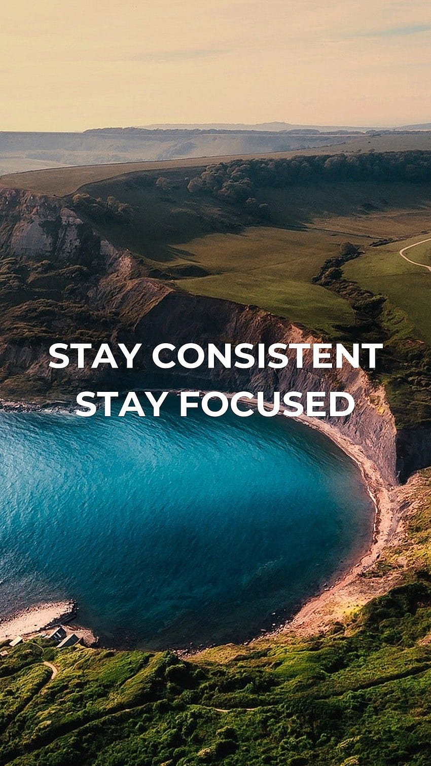 Stay focused, Motivational ...in.pinterest, consistent HD phone wallpaper
