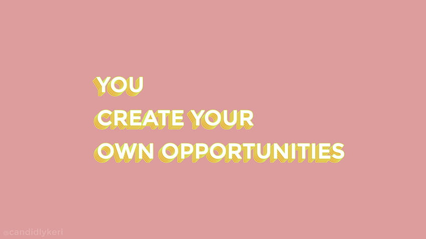 you create your own opportunities, feminist and feminine HD wallpaper