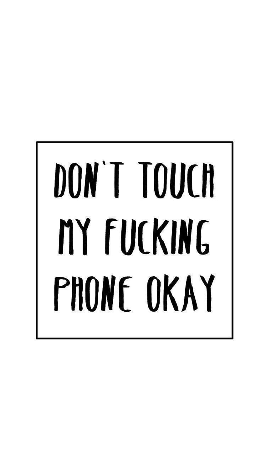 Don't touch my phone, dont touch HD phone wallpaper