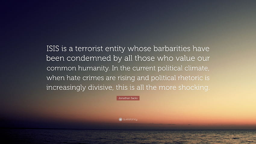 Citazione di Jonathan Sacks: “L'ISIS è un'entità terroristica la cui, entità jonathan Sfondo HD