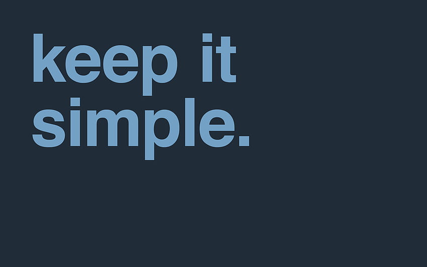 Make Your Plan Simple, keep it simple HD wallpaper