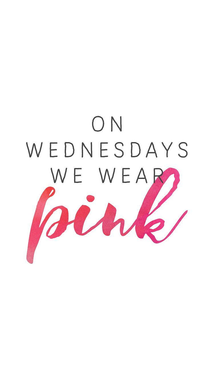 В сряда носим розово, злобни момичета цитати, розово, акварел HD тапет за телефон