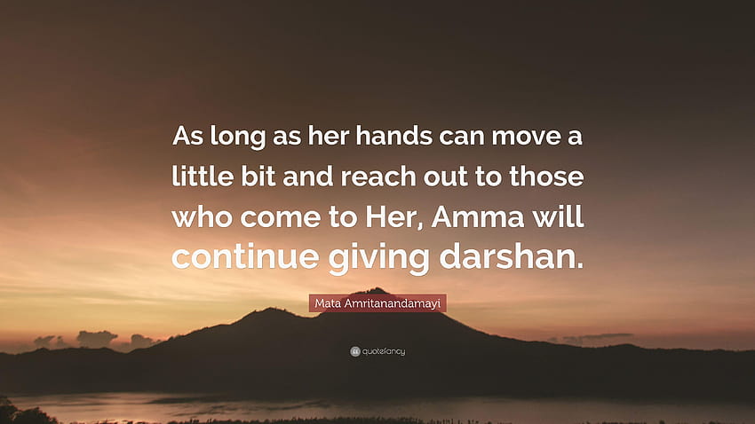 Mata Amritanandamayi Quote: “As long as her hands can move a, amma HD wallpaper