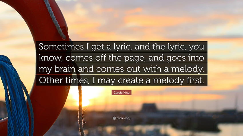 Carole King Quote: “Sometimes I get a lyric, and the lyric, you know HD wallpaper
