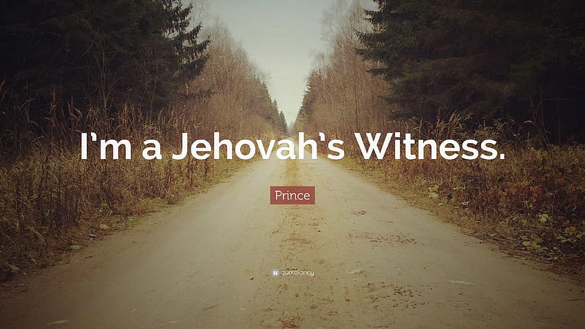 王子の言葉: 「私はエホバの証人です。」、エホバの証人 高画質の壁紙