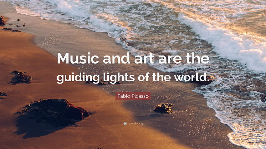 Pablo Picasso Quote: “Music and art are the guiding lights HD wallpaper