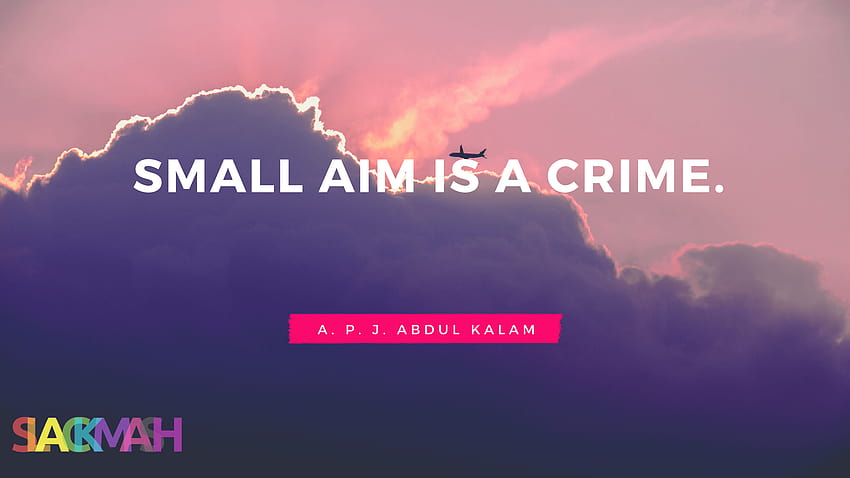 Small Aim is Crime APJ Abdul Kalam, crimen en fondo de pantalla