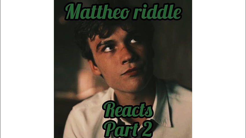 Mattheo riddle реагира част 2 HD тапет