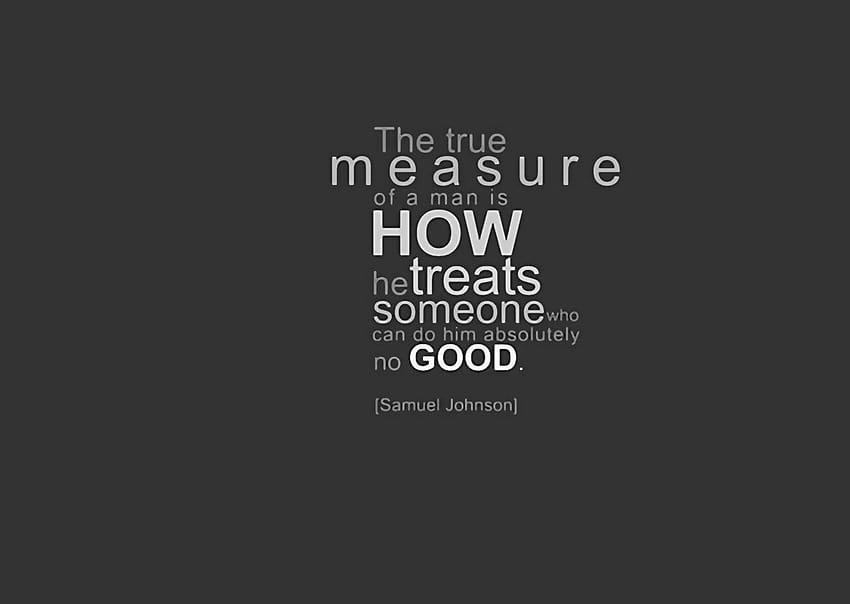 The true measure of man quotes, quote, text, minimalism, minimalism quotes HD wallpaper