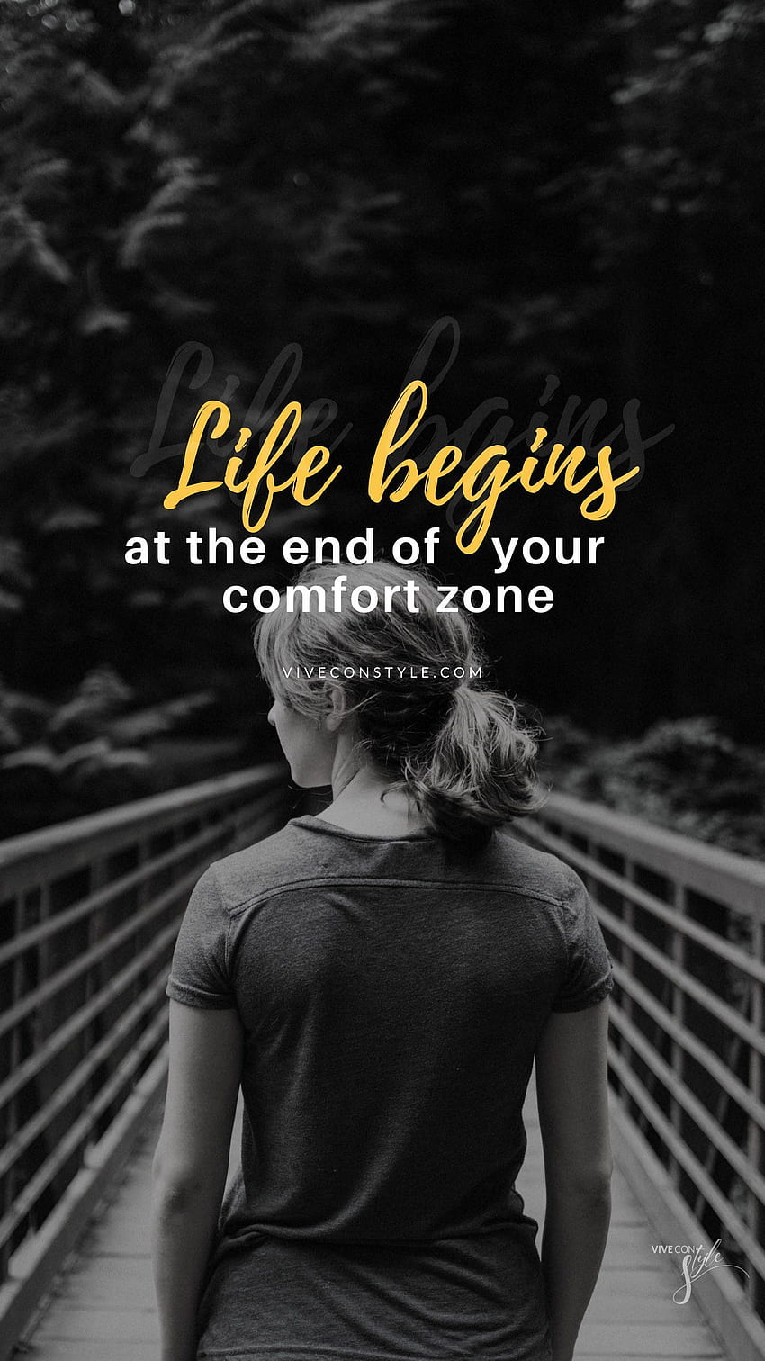Life begins at the end of your comfort zone inspirational HD phone wallpaper