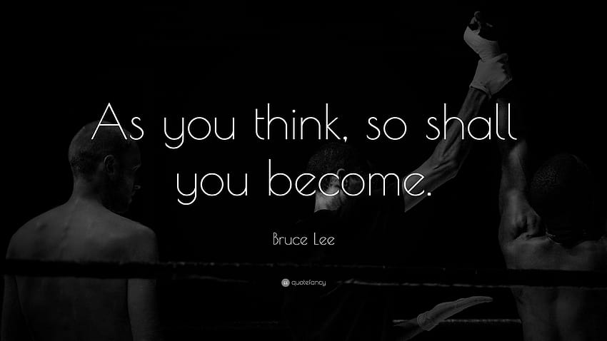 Bruce Lee Quote: “As you think, so shall you become.”, bruce lee quotes HD wallpaper