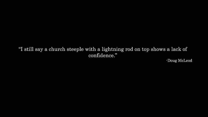 Quotes: Doug McLeod Quote Church Confidence Gallery HD wallpaper