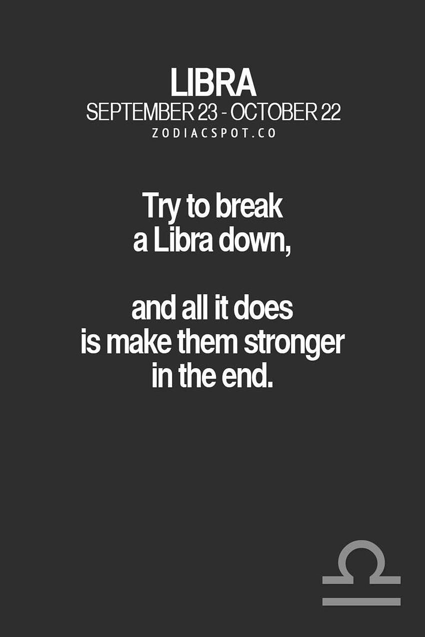 419 best So true!, libra zodiac quotes HD phone wallpaper | Pxfuel