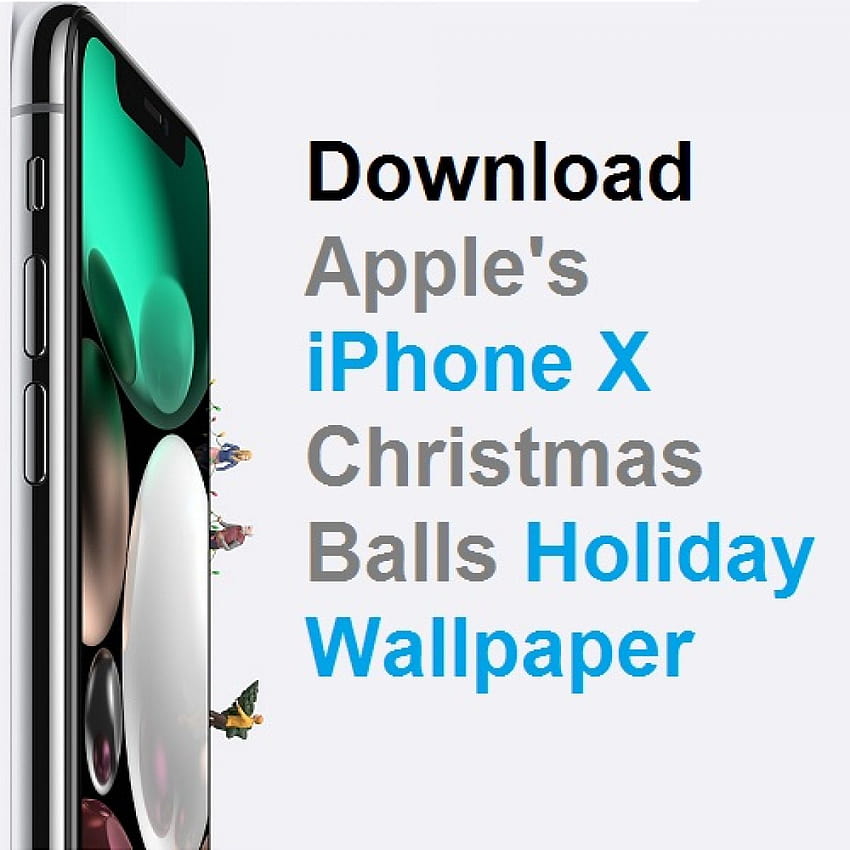 Apple's 2017 Christmas Balls For iPhone X From Gift Guide Campaign HD phone wallpaper
