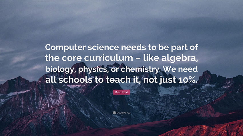 Citation de Brad Feld : « L'informatique doit faire partie du cœur, la chimie, la biologie et la physique. Fond d'écran HD