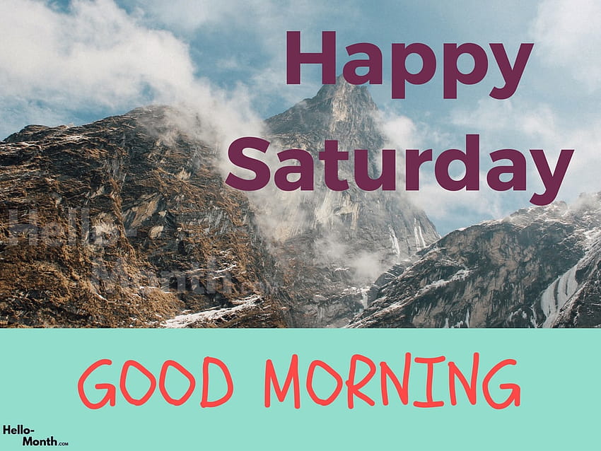 Happy Saturday Good Morning Wishes Quotes HD Wallpaper Pxfuel