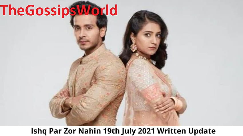 Live: Ishq Par Zor Nahin 19th July 2021 Full Episode Written Update, Sarla & Raj Have Fought With Each Other HD wallpaper