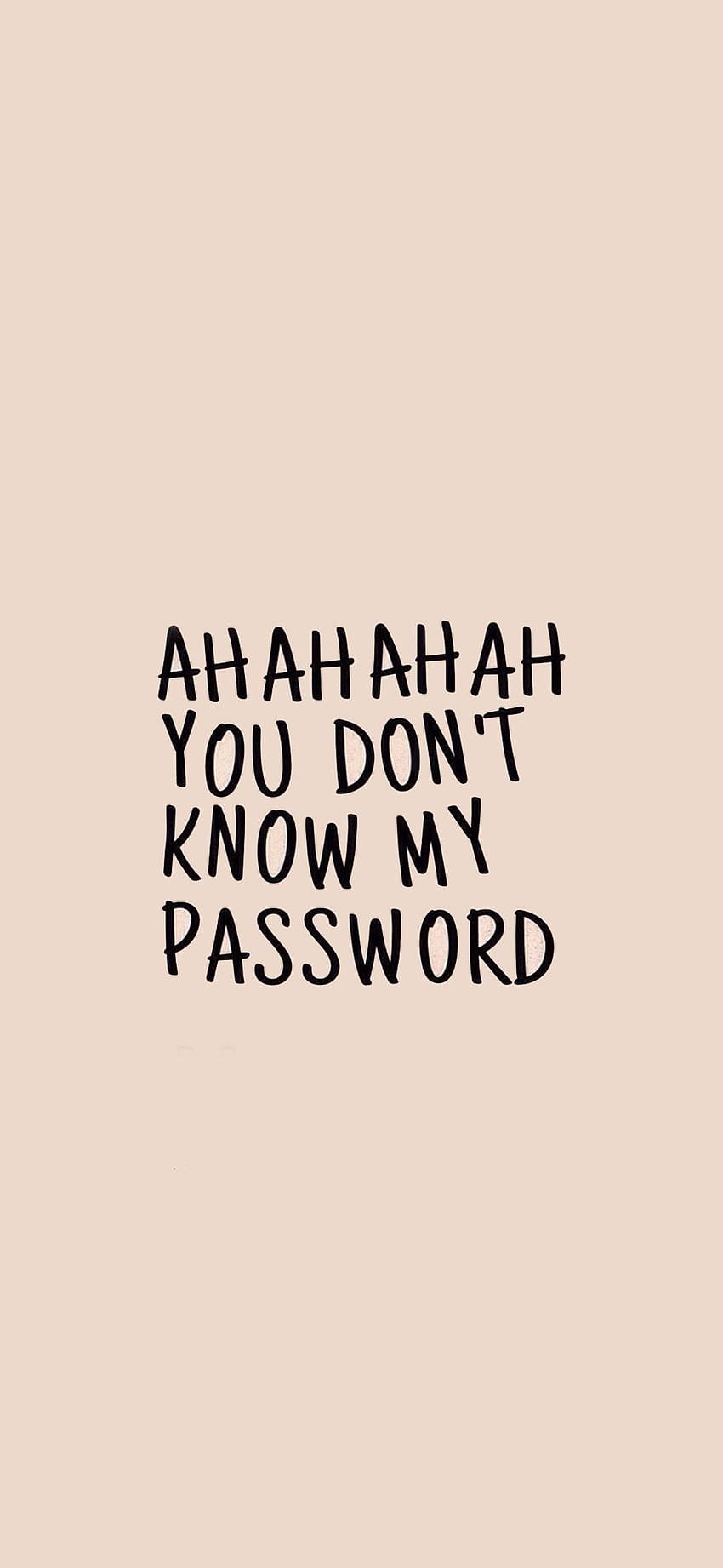 Phone You Dont Know My Password, 하하 이제 내 비밀번호를 몰라 HD 전화 배경 화면