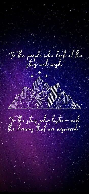 Most magical line ever written, ACOMAF. to the stars who listen, a ...