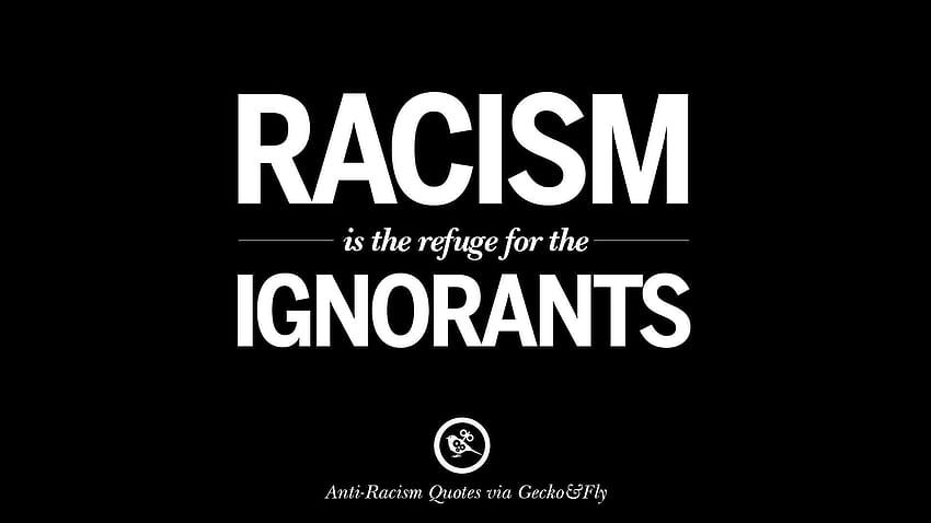 16 Quotes About Anti Racism And Against Racial Discrimination, racist backgrounds HD wallpaper