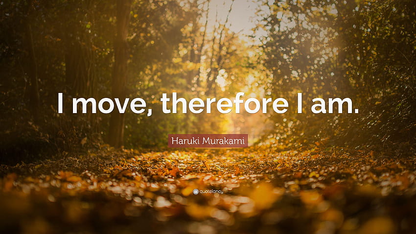 Haruki Murakami Quote: “Be fearless, be brave, be bold, love