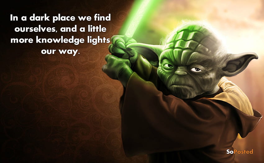 Znaleźliśmy się w ciemnym miejscu, a trochę więcej wiedzy oświetla nam drogę, cytuje Yoda Tapeta HD