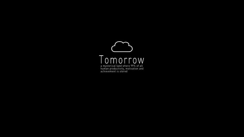 Tomorrow Quotes , Backgrounds, Mobile, programing HD wallpaper