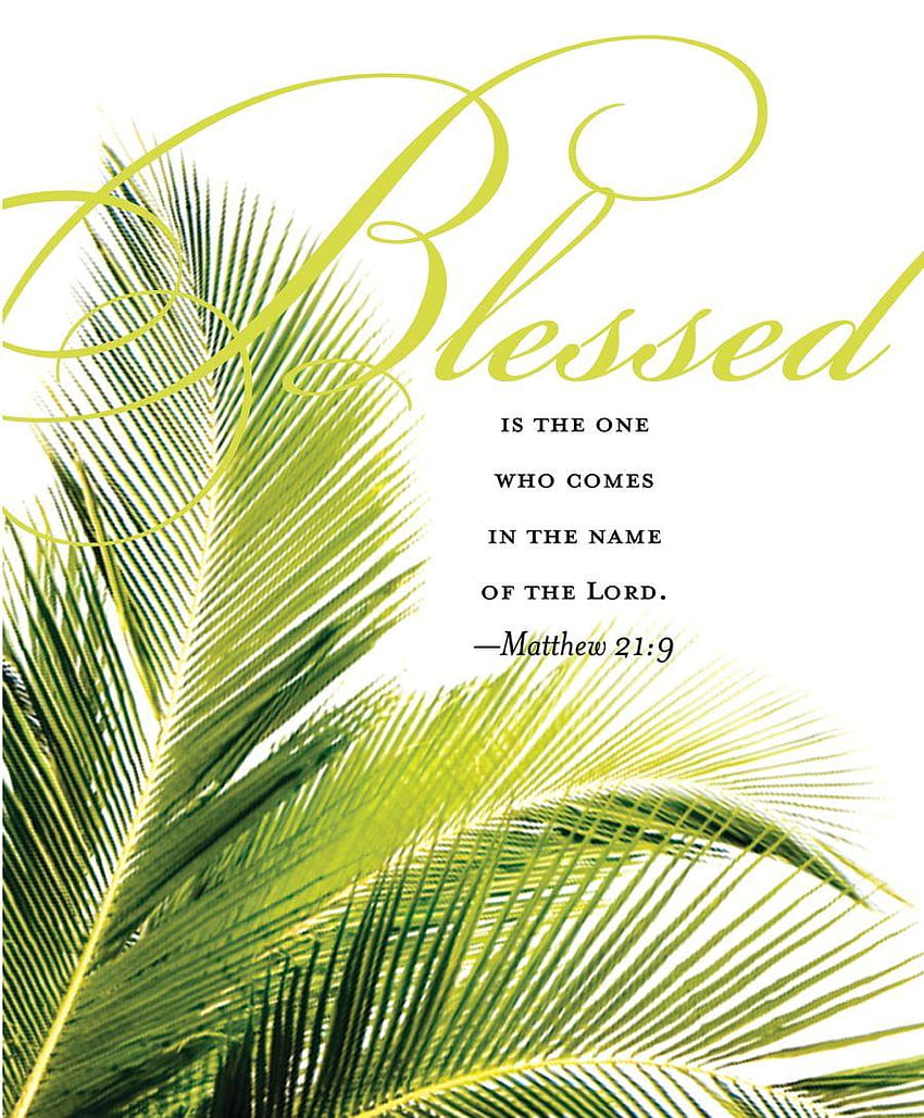 Happy Palm Sunday 2018 , Quotes, Bible Verses, Messages HD phone ...