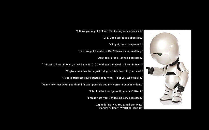 Marvin the Paranoid Android handy quotes, Android