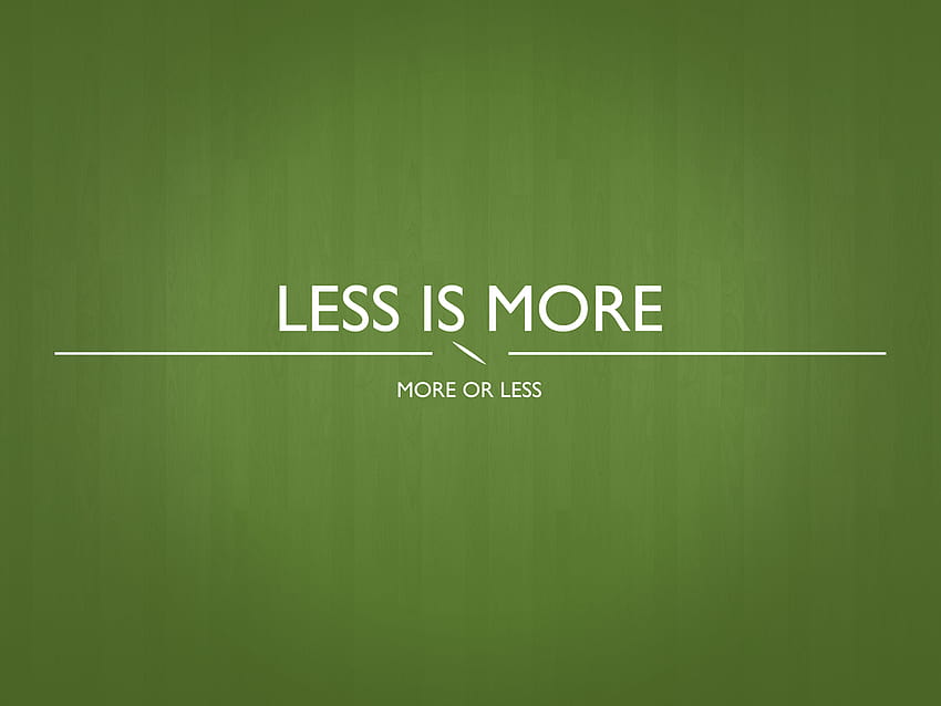 Less is More HD wallpaper