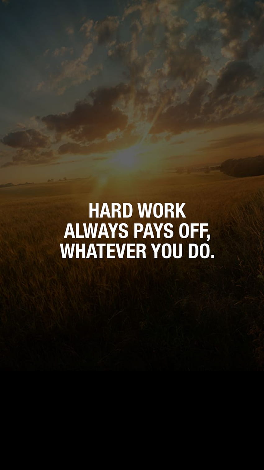 Hard Work Pays Off Quotes HD phone wallpaper