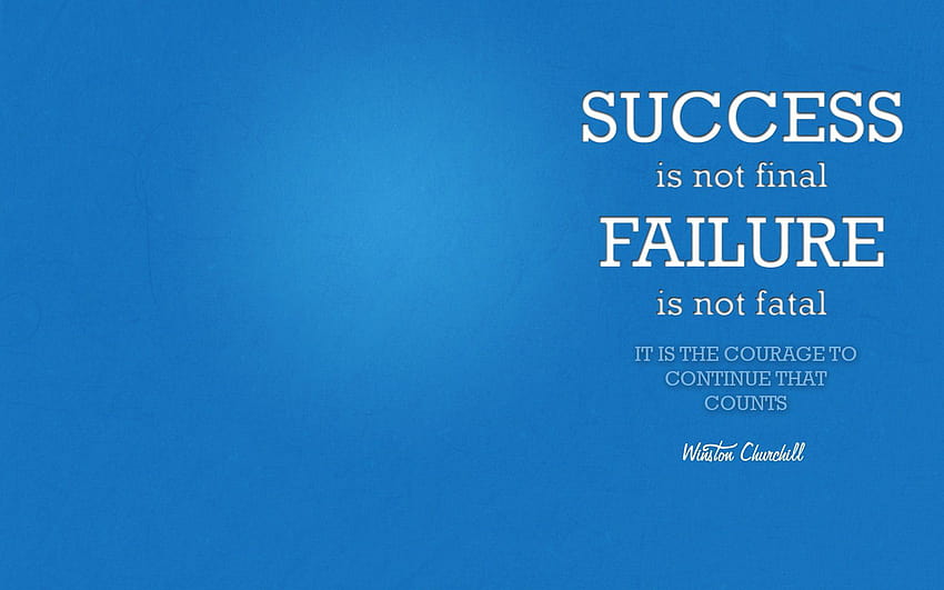 Winston Churchill의 성공 명언: 성공은 최종적이지 않습니다. 성공 인용문 HD 월페이퍼