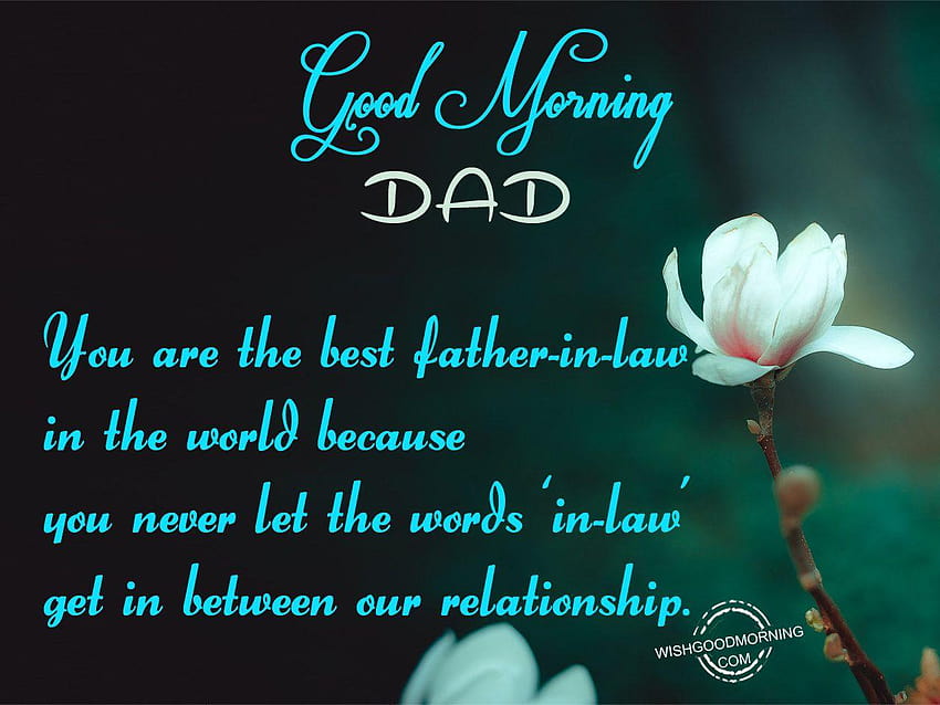 Good Morning Wishes For Father, best dad HD wallpaper