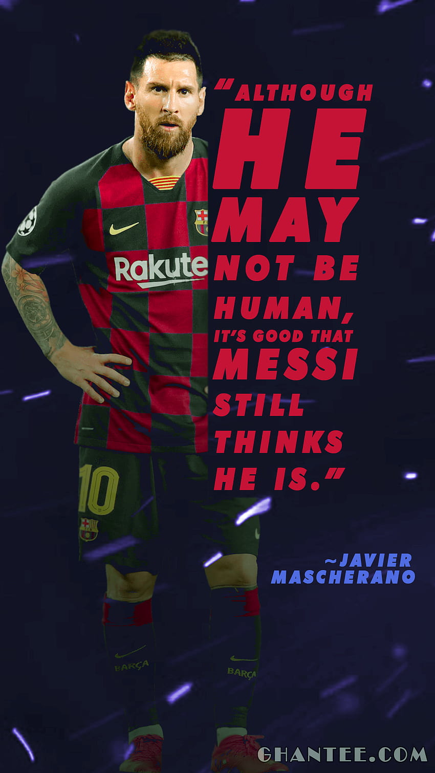 lionel messi quotes full for phone, lionel messi 2020 for mobile HD phone wallpaper