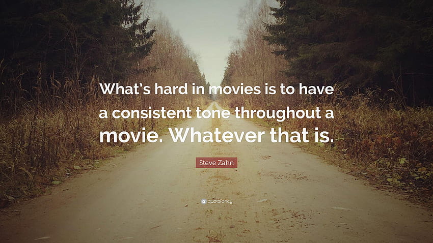 Steve Zahn Quote: “What's hard in movies is to have a consistent HD wallpaper