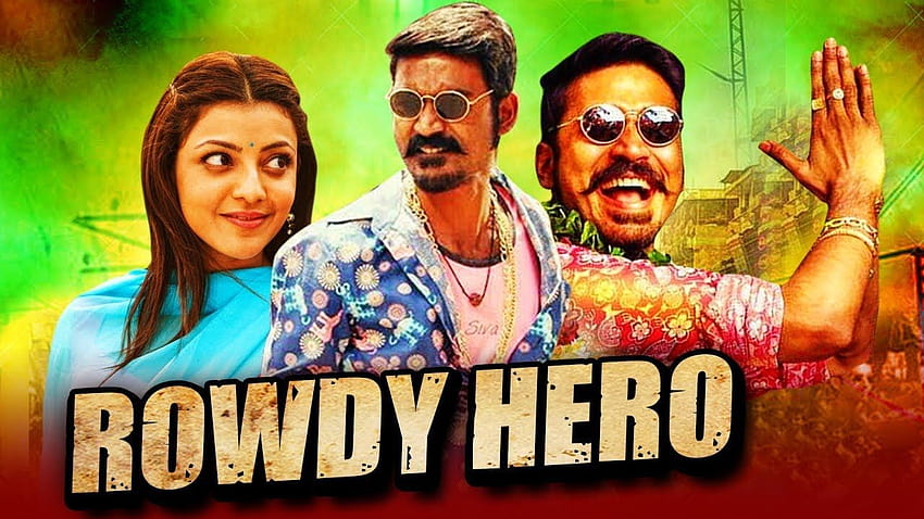 Rowdy Hero Тамилски хинди дублиран филм, dhanush kajal maari тамилски филм HD тапет