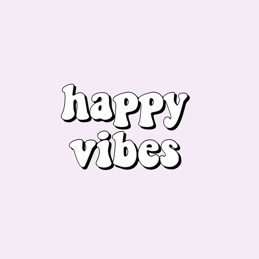 happy vibes words quote happiness aesthetic purple vsco tumblr, white quotes aesthetic HD phone wallpaper