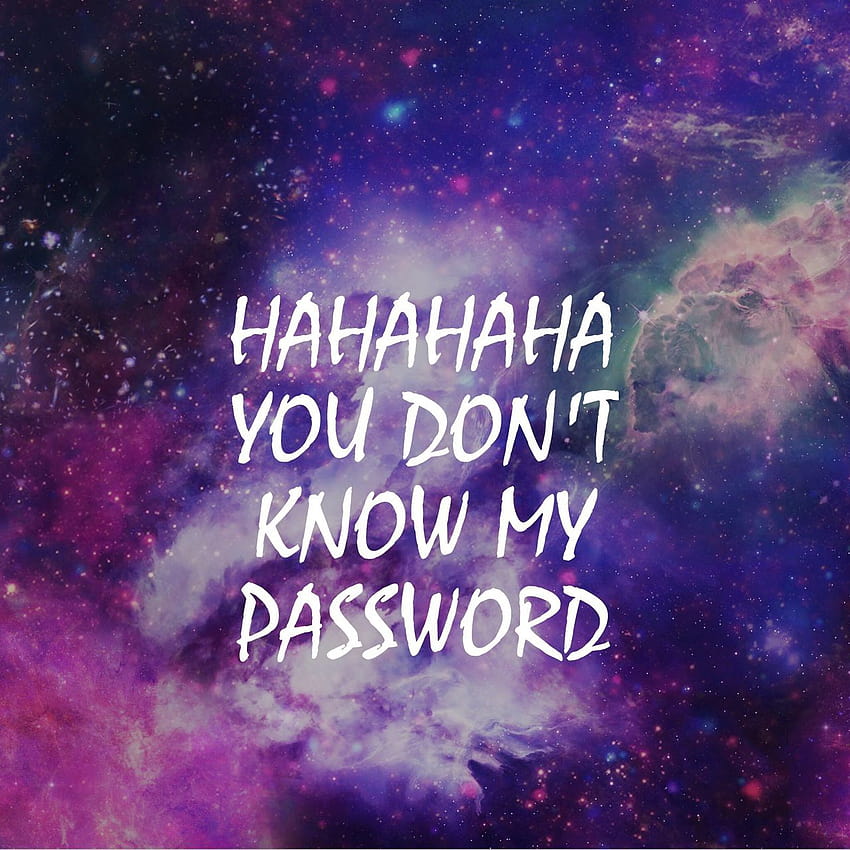Page 3 | you dont know my password HD wallpapers | Pxfuel