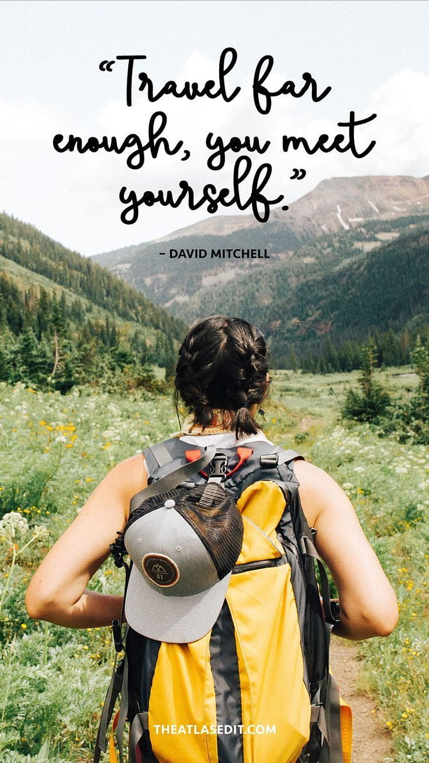 50 Travel Quotes to Spark Your Wanderlust, hiker HD phone wallpaper