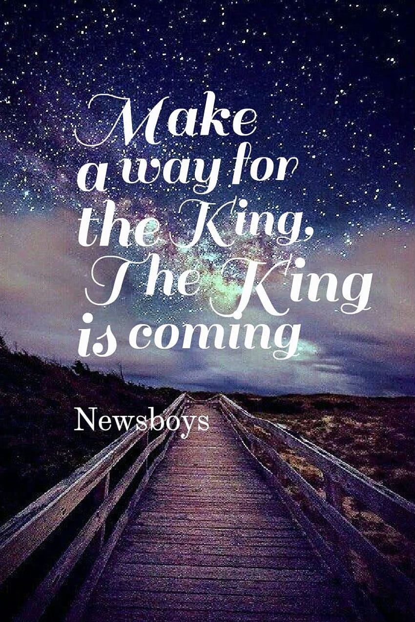 Newsboys ~ El Rey Viene fondo de pantalla del teléfono