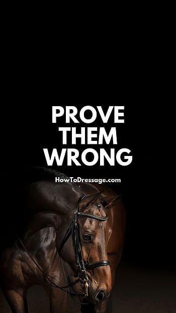 Prove Them Wrong Wallpapers  Wallpaper Cave