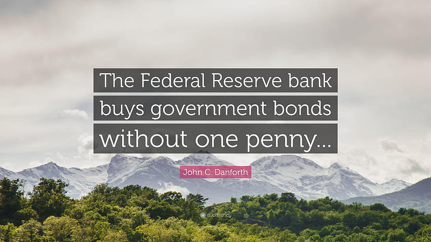 John C. Danforth Citazione: “La banca della Federal Reserve compra il governo, la Sfondo HD