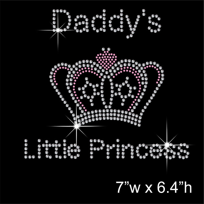 Daddy's Little Princess Hotfix Rhinestone Transfer Diamante Motif, Iro – T Shirt Showroom Ltd HD тапет за телефон