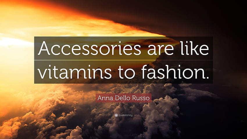 Anna Dello Russo Quote: “Accessories are like vitamins to fashion HD wallpaper