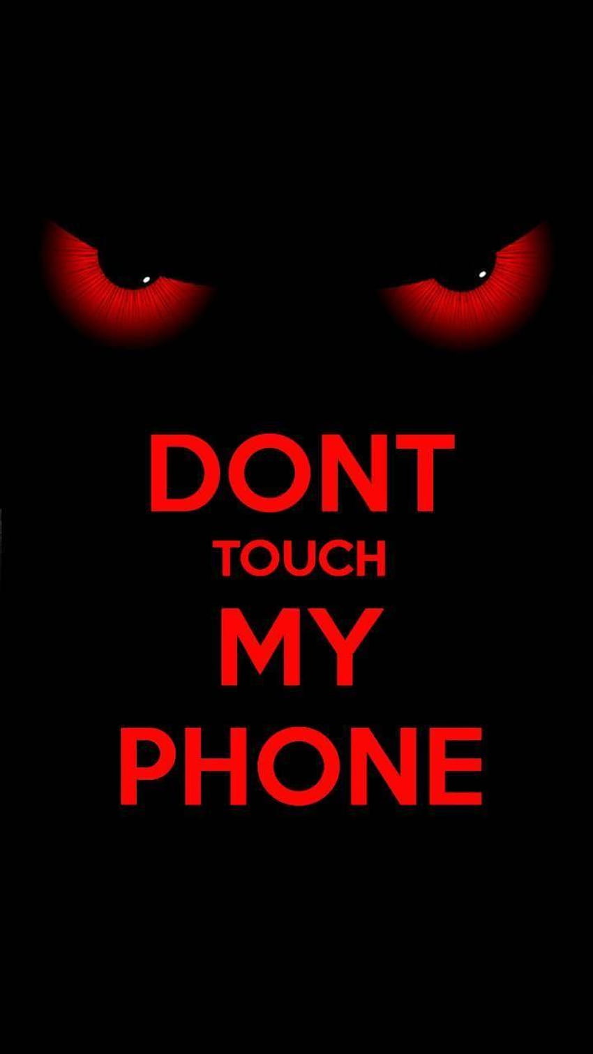 Don't touch my phone by 4RedCyber​​ now, not touch my phone HD電話の壁紙