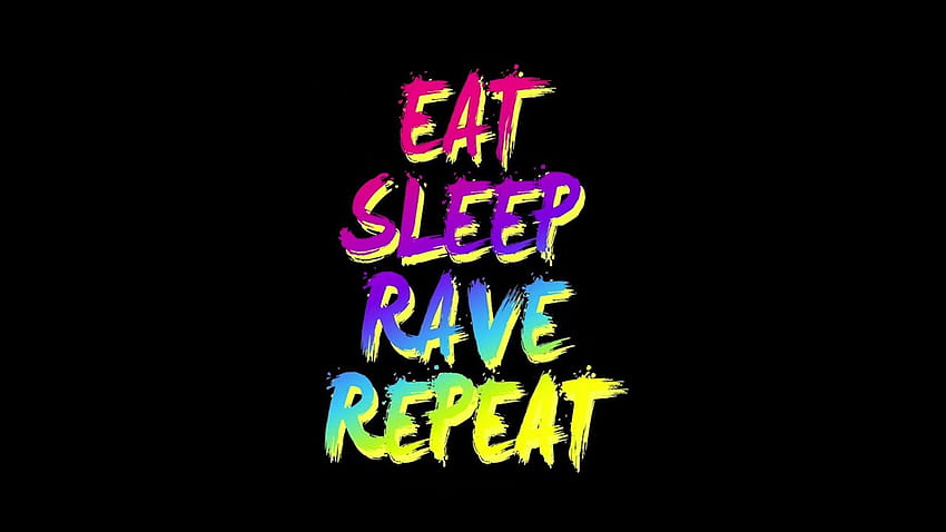 DF, eat sleep rave repeat HD wallpaper