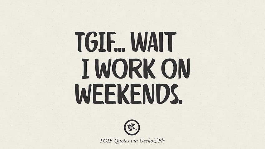 Quotes about friday and work 20 tgif thank god it s friday meme quotes messages HD wallpaper