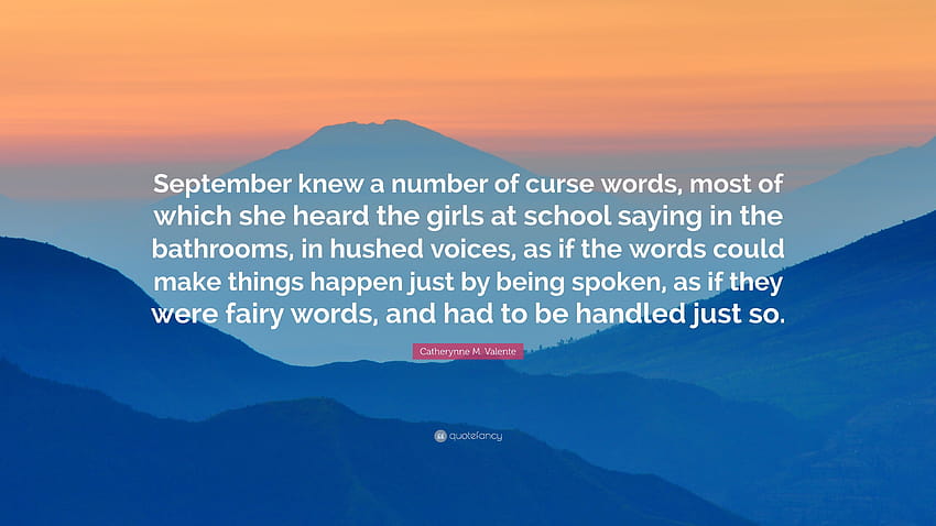 Catherynne M. Valente Quote: “September knew a number of curse, bad words HD wallpaper