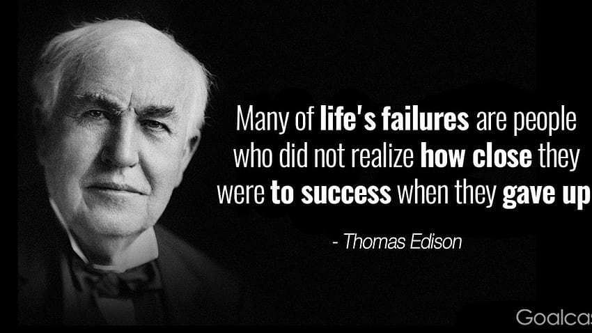 Top 20 Thomas Edison Quotes to Motivate You to Never Quit, thomas alva edison HD wallpaper