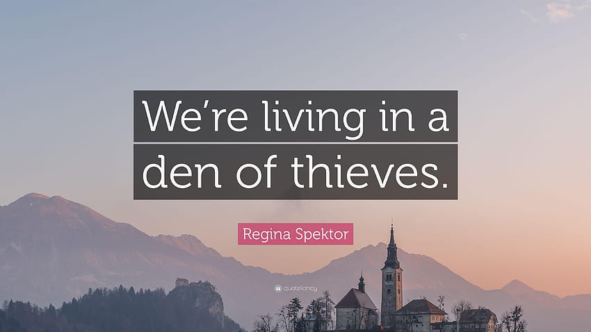 Citação de Regina Spektor: “Estamos vivendo em um covil de ladrões.” papel de parede HD